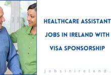 Healthcare Assistant Jobs in Ireland with Visa Sponsorship