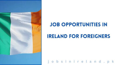 Job Opportunities in Ireland for Foreigners