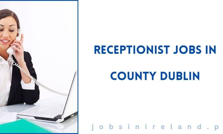 Receptionist Jobs in County Dublin