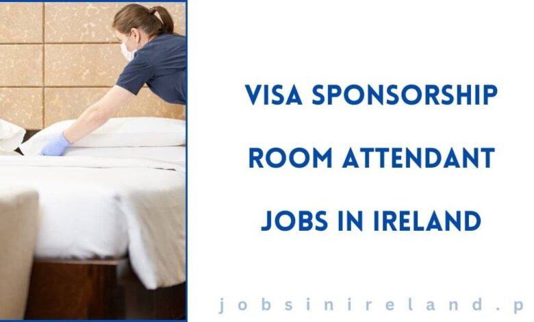 Visa Sponsorship Room Attendant Jobs in Ireland