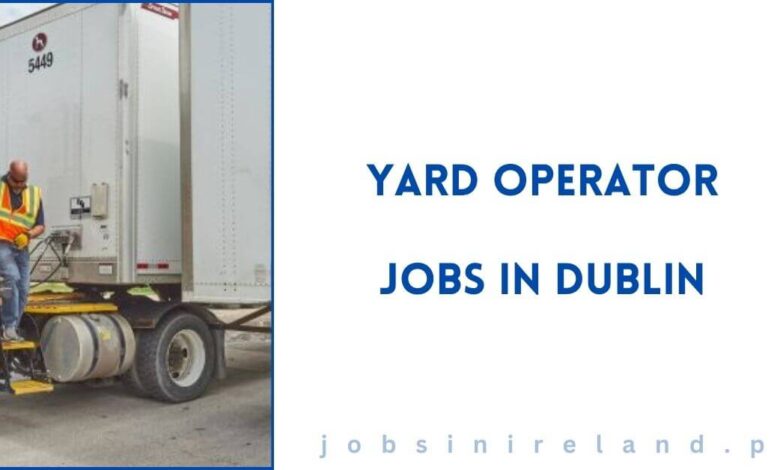 Yard Operator Jobs in Dublin