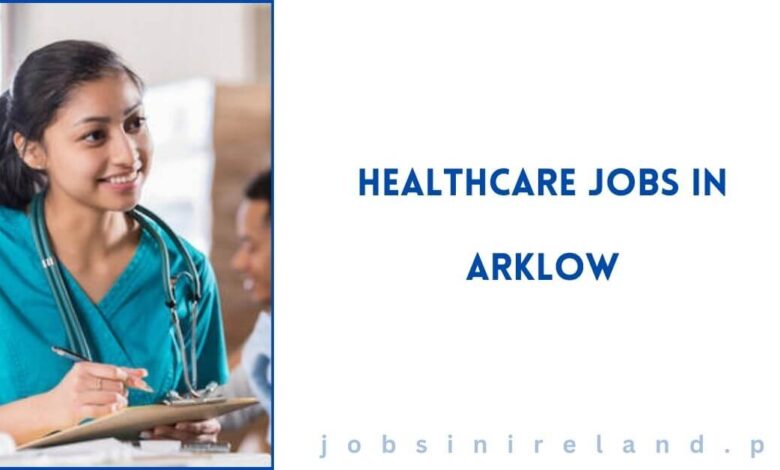 Healthcare Jobs in Arklow