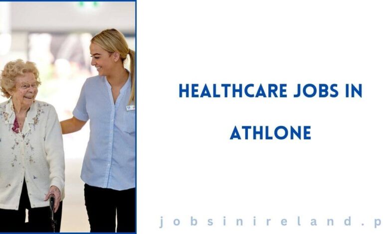 Healthcare Jobs in Athlone