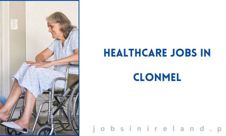 Healthcare Jobs in Clonmel