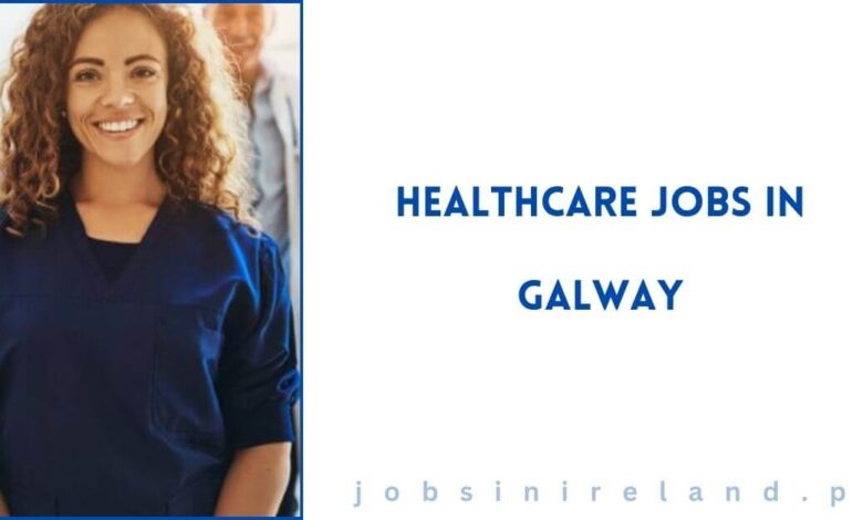 Healthcare Jobs in Galway