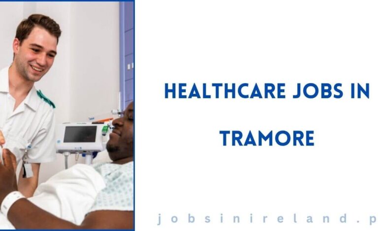 Healthcare Jobs in Tramore