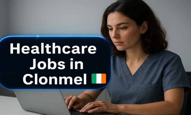Healthcare Jobs in Clonmel