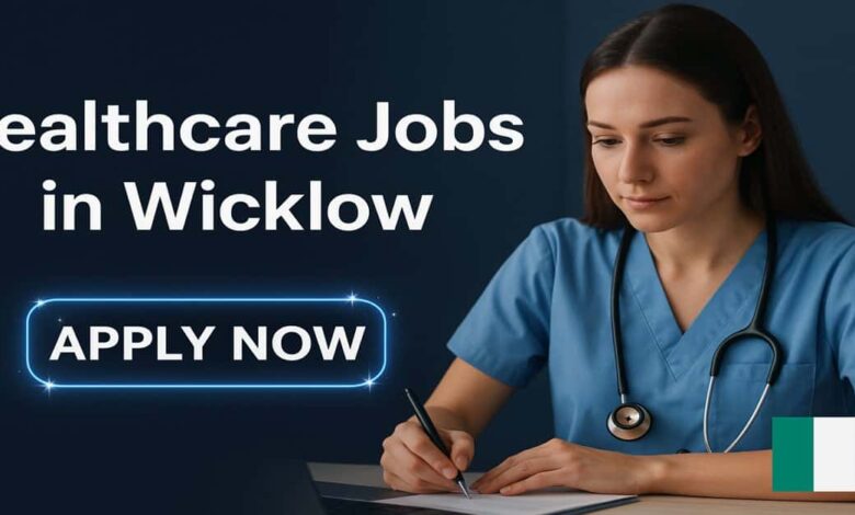 Healthcare Jobs in Wicklow