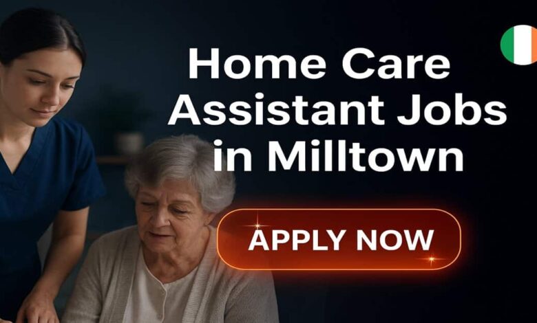 Home Care Assistant Jobs in Milltown