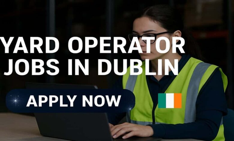 Yard Operator Jobs in Dublin